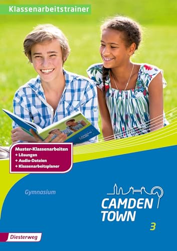 Camden Town Gymnasium. Klassenarbeitstrainer 3. Allgemeine Ausgabe. Gymnasium: Ausgabe 2012